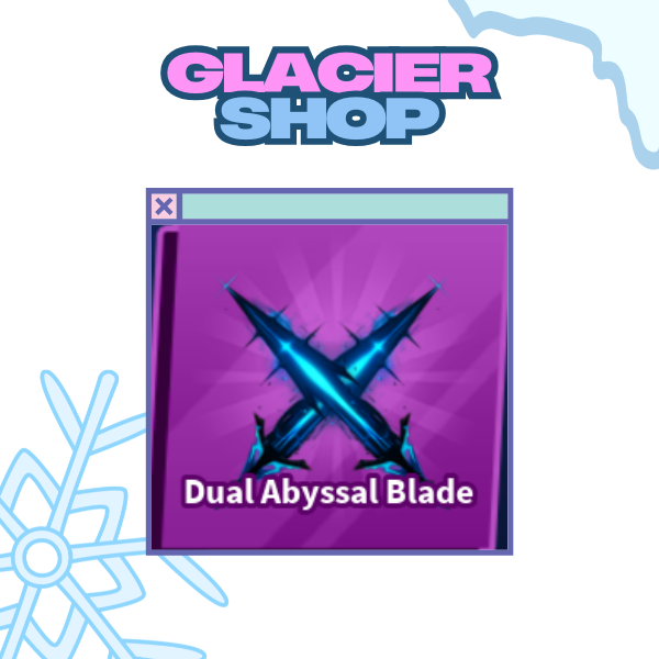 Dual Abyssal Blade ( Limited )