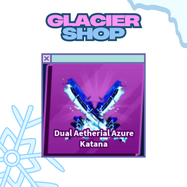 Dual Aetherial Azure Katana ( Limited )