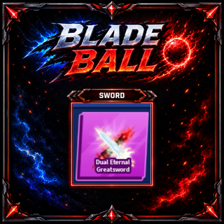 [ Limited Sword ] Dual Eternal Greatsword | FAST DELIVERY✅
