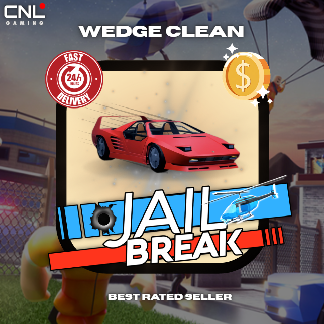 JailBreak > Wedge Clean > RBL