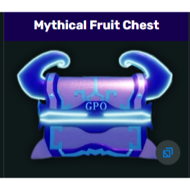 Mythical Fruit Chest ⭐ GPO