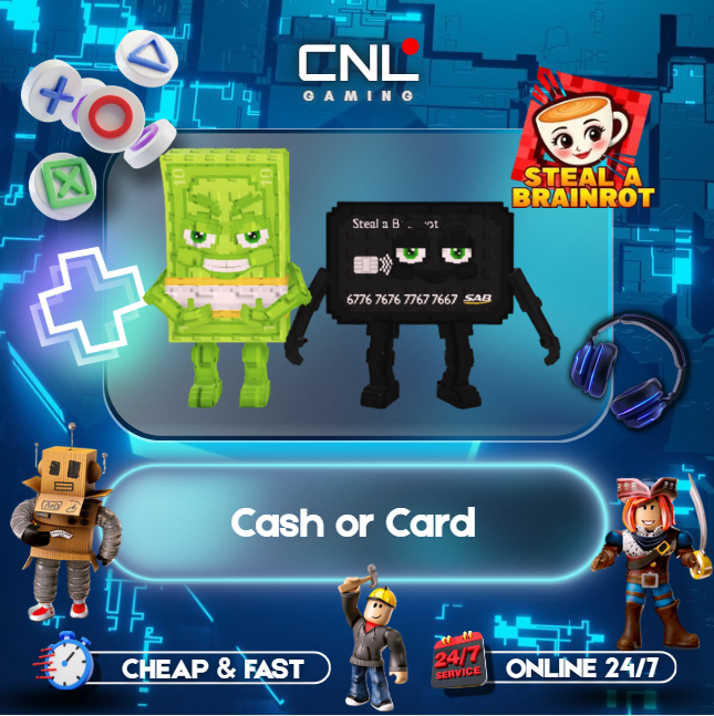 Steal a Brainrot > Cash or Card