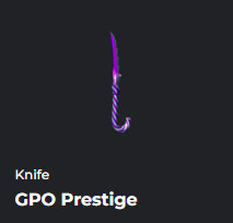 GPO PRESTIGE KNIFE - DA HOOD / DH / DAHOOD