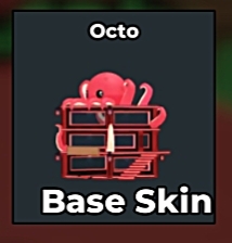Octo Base Skin