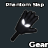 Phantom Slap ⥠Fast Delivery âĄ