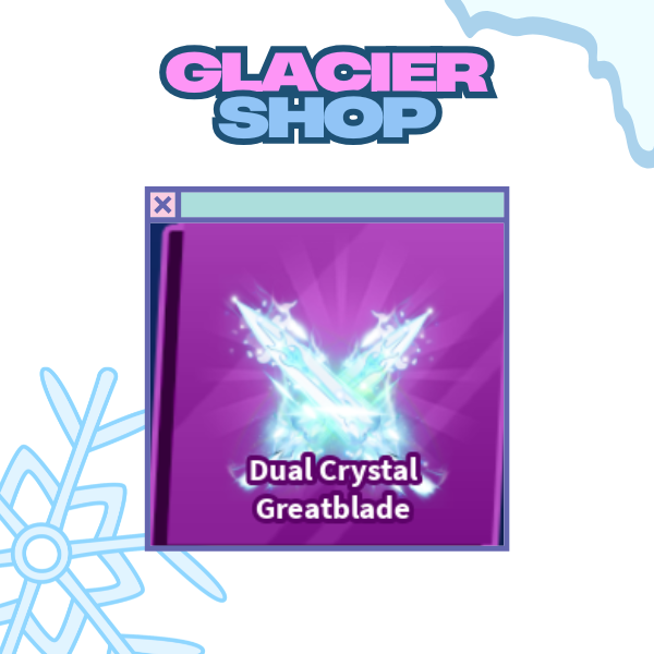 Dual Crystal Greatblade ( Limited )