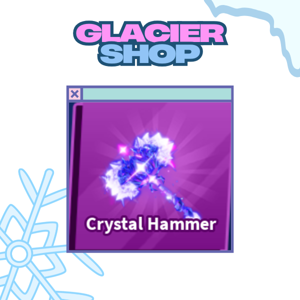 Crystal Hammer ( Limited )