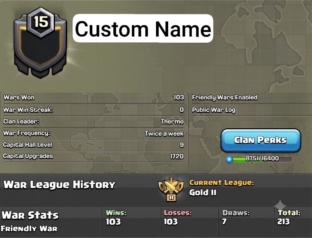 Name Change Clan | Lvl 15 | Buyer choice name | Gold 2 | Capital 9 | War- Win 103, Loss 103