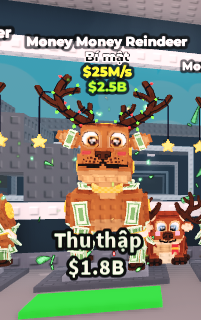 Steal A Brainrot > Money Money Reindeer