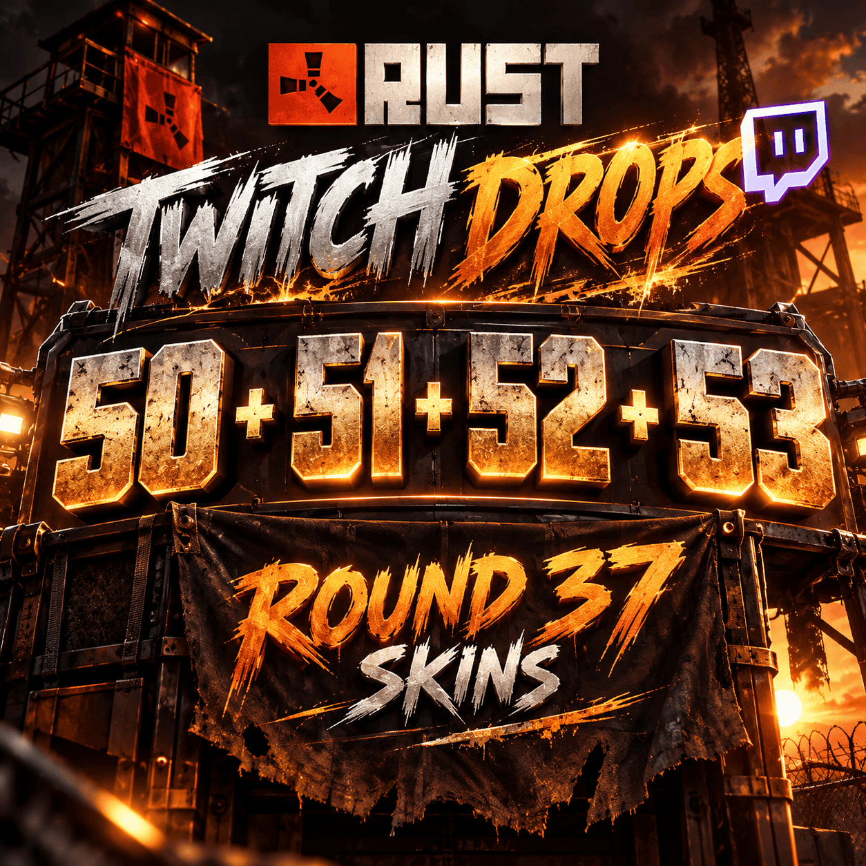 Rust Twitch Drops 4 IN 1 | 50 + 51 + 52 + 53 Round | 37 Skins