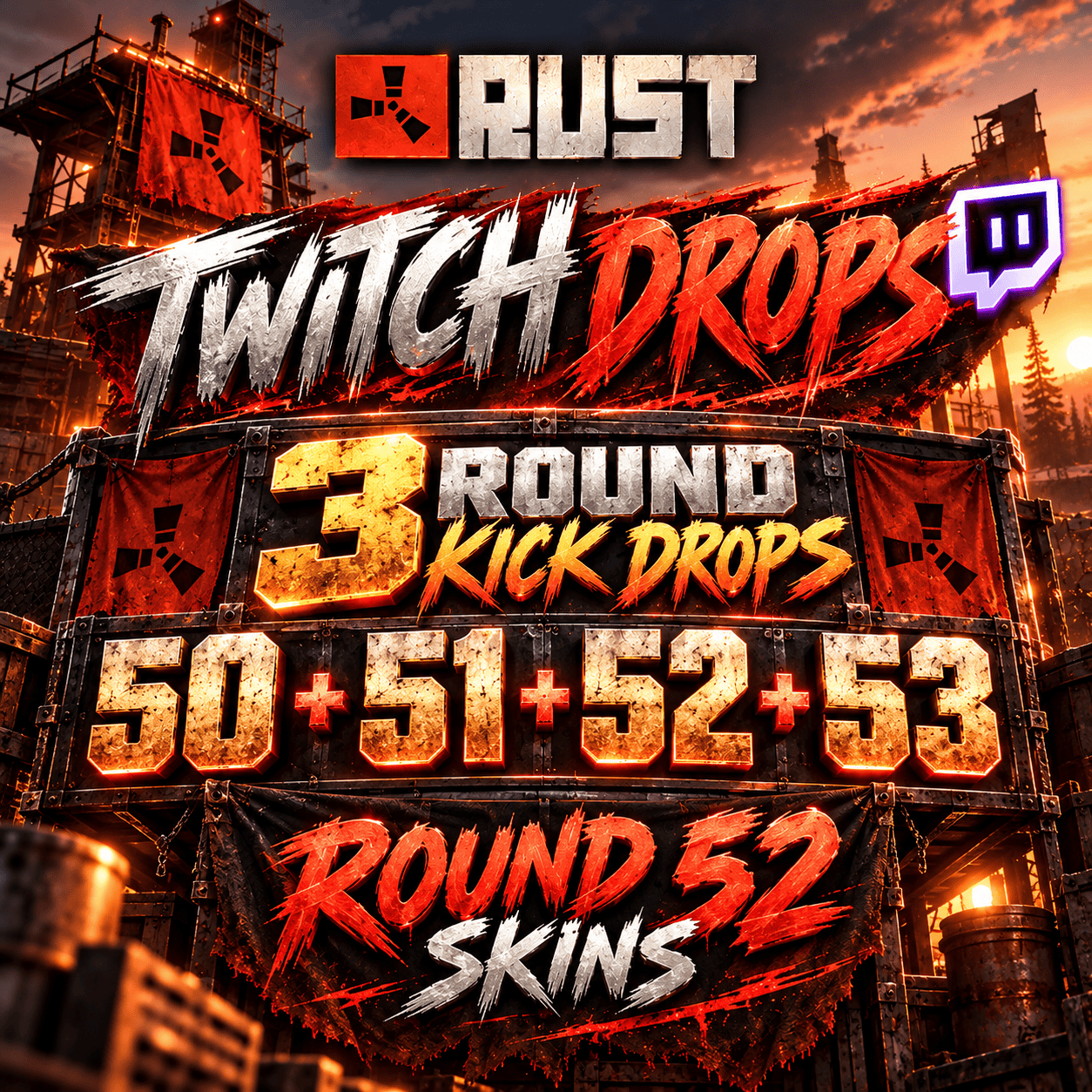 Rust Twitch Drops + Kick Drops | Round 3 + 50 + 51 + 52 + 53 | 52 Skins