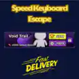Void Trailă1989RobuxăSpeed Keyboard EscapeđźđŒââïž | FASTEST & CHEAPEST