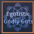 Egotistic Godly Guts | Hexed Godly Guts - A Universal Time (AUT)