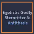 Egotistic Godly Sternritter A: Antithesis | Hexed Godly Uryu - A Universal Time (AUT)