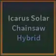 Hexed Solar Chainsaw Hybrid | Icarus Solar Chainsaw Hybrid - A Universal Time (AUT)