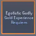 x1 Egotistic (Hexed) Godly AUT | Gold Experience Requiem, Yasuo, Soul Survivor, Weather Report, Broly - A Universal Time (AUT)