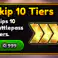 Skip 10 Tiers [999R]