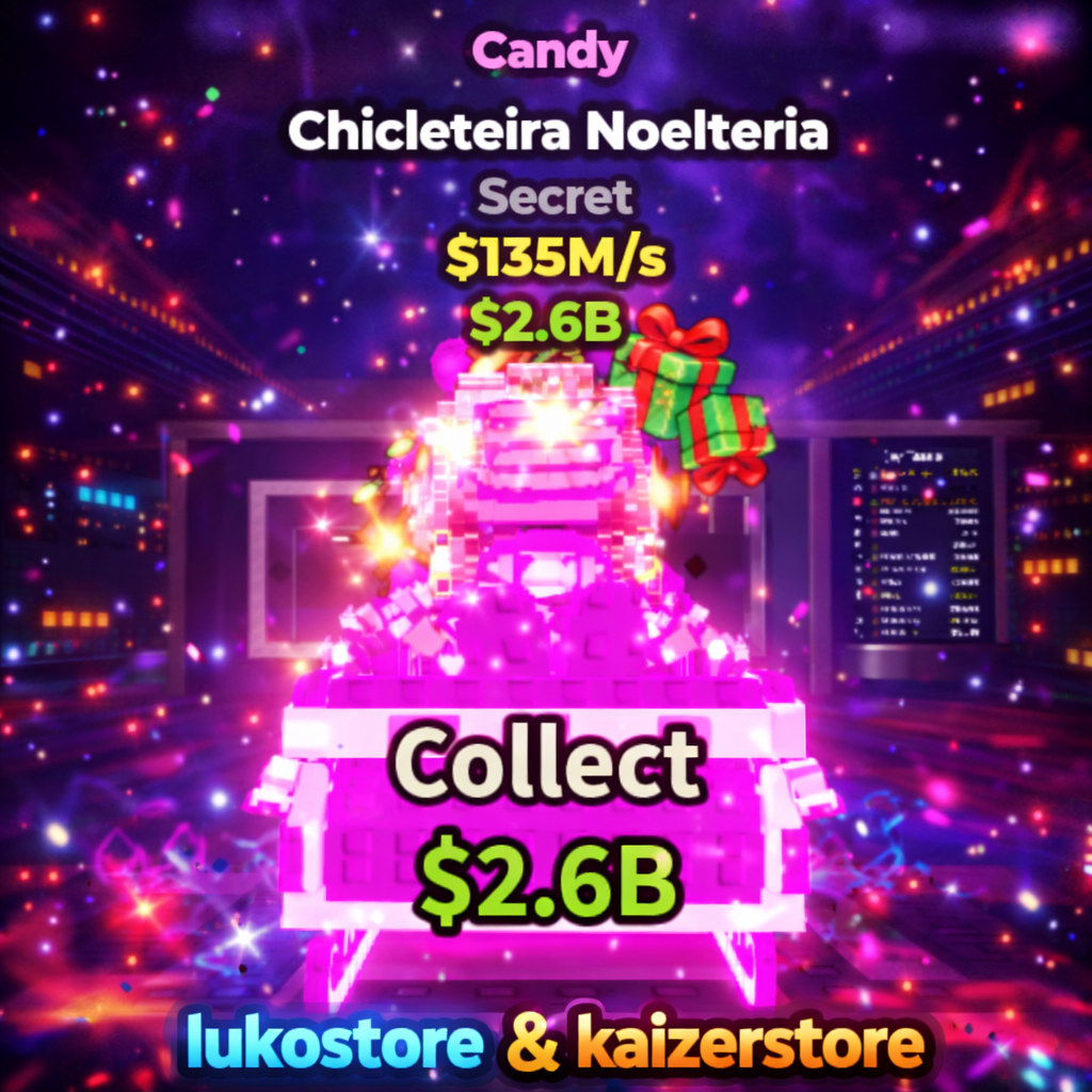 [READY✅] Candy Chicleteira Noelteira | 135M/s