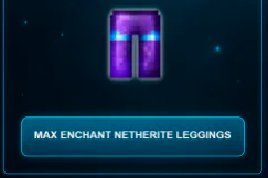 Max Enchant Netherite Leggings